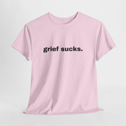 Grief Sucks // Short Sleeve Tee