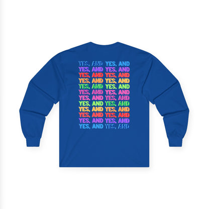 Improv, "Yes, And" Double-sided // Enthusiast Long Sleeve Tee