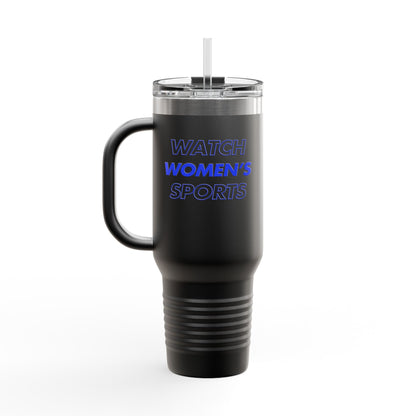 Watch Women's Sports // Insulated Travel Mug, 40oz - Blue Text
