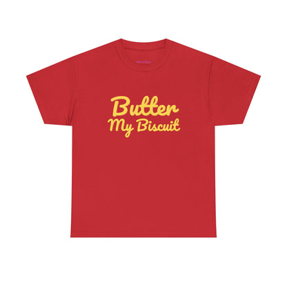 Butter My Biscuit Unisex Heavy Cotton Tee - Fun & Playful Graphic T-Shirt