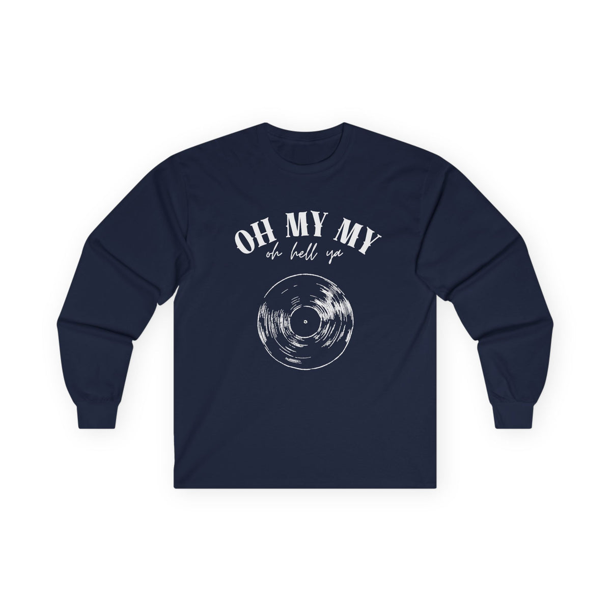 Oh My My // Unisex Long Sleeve Tee - Retro Vinyl Graphic