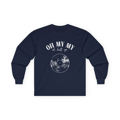 Oh My My // Unisex Long Sleeve Tee - Retro Vinyl Graphic