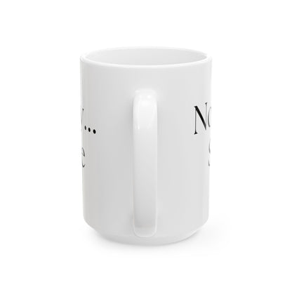 Not A Talky Day // Ceramic Mug, (11oz, 15oz)