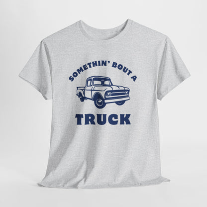 Somethin' Bout a Truck - Navy Pickup // Unisex Heavy Cotton Tee - Perfect for Truck Lovers
