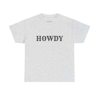 Howdy & Adios  // Unisex Heavy Cotton Tee - Casual Statement Shirt