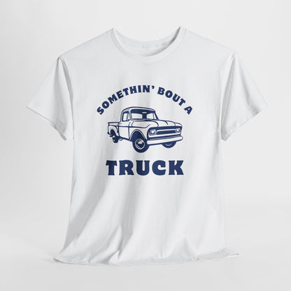 Somethin' Bout a Truck - Navy Pickup // Unisex Heavy Cotton Tee - Perfect for Truck Lovers