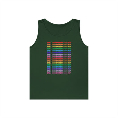 It's A Good Day For A Good Day - Positive Vibes ///  Unisex Heavy Cotton Tank Top