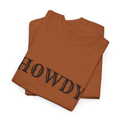 Howdy & Adios  // Unisex Heavy Cotton Tee - Casual Statement Shirt