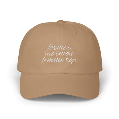 Former Mormon Femme Top // Classic Dad Cap