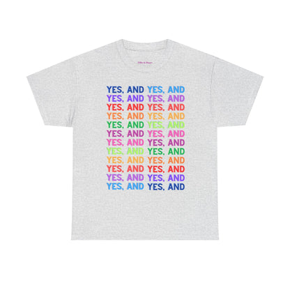 Improv, Multi Color "Yes, And" // Colorful Affirmation Unisex Heavy Cotton Tee
