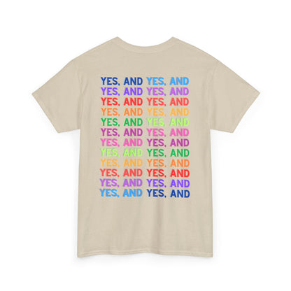 Improv, Multi Color "Yes, And" Double-sided // Colorful Affirmation Unisex Heavy Cotton Tee