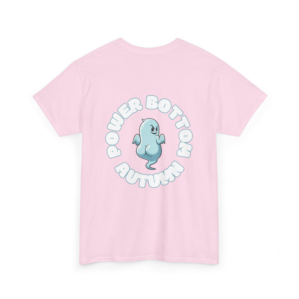 'Power Bottom Autumn' Blue Ghost // Playful Unisex Heavy Cotton Tee