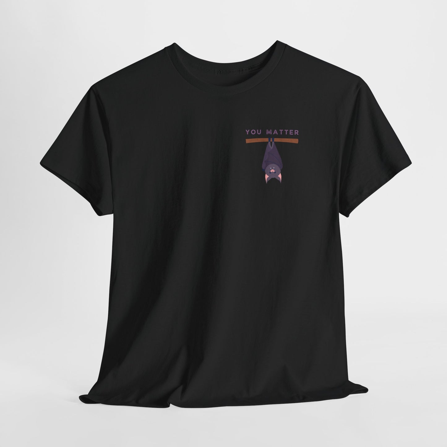 Keep Hangin' On - Bat // Inspirational Unisex Heavy Cotton Tee - 'You Matter' & 'Keep Hanging On' Design