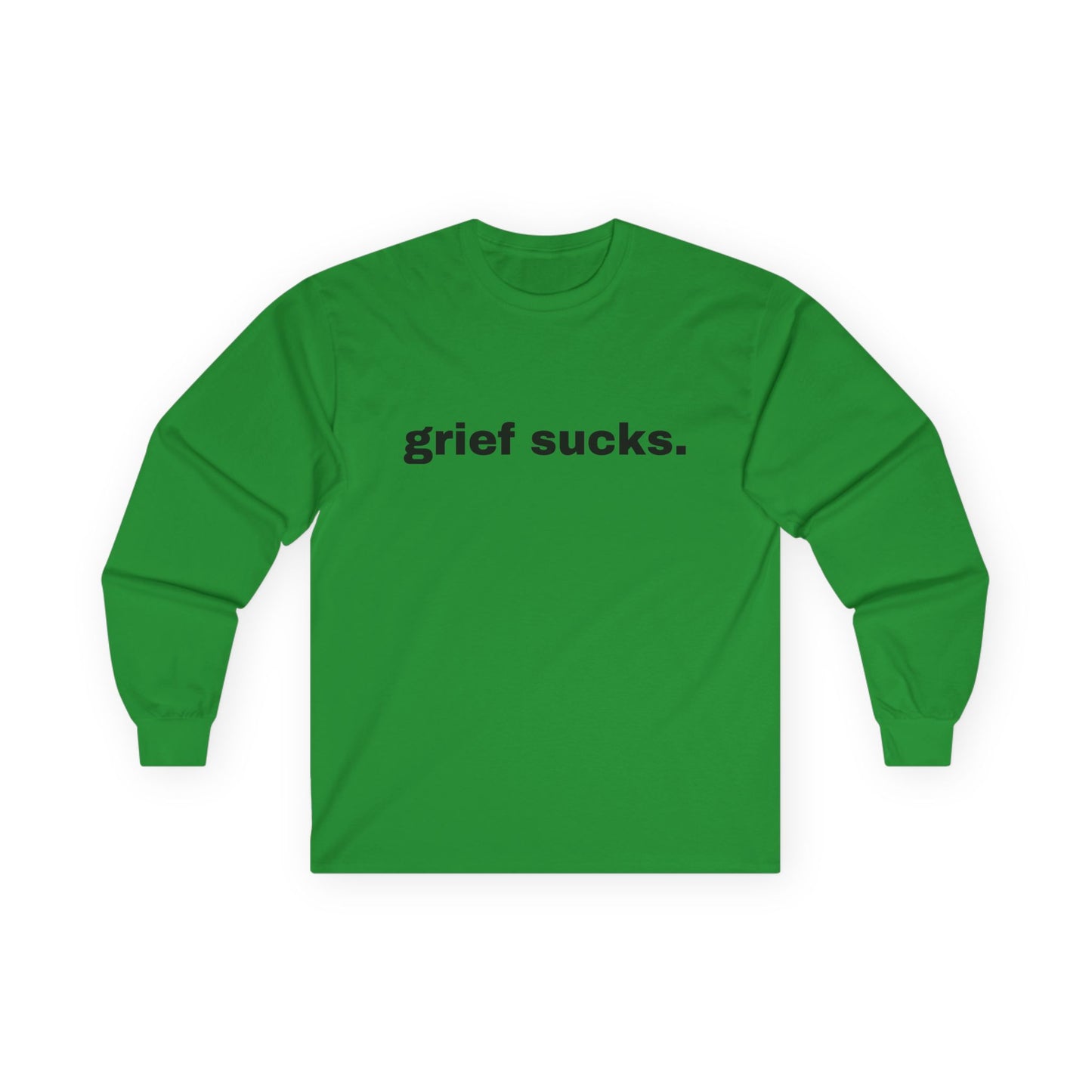 Grief Sucks // Unisex Ultra Cotton Long Sleeve Tee