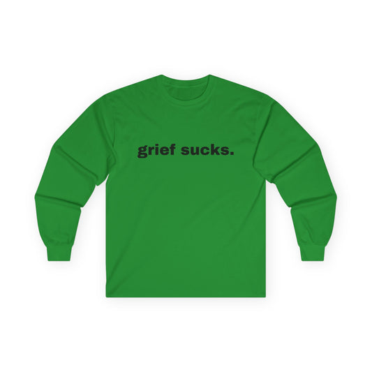 Grief Sucks // Unisex Ultra Cotton Long Sleeve Tee