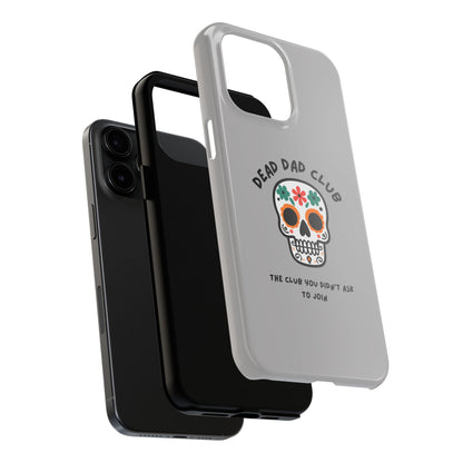 The Club You Didn't Ask to Join - Dead Dad // Phone Case