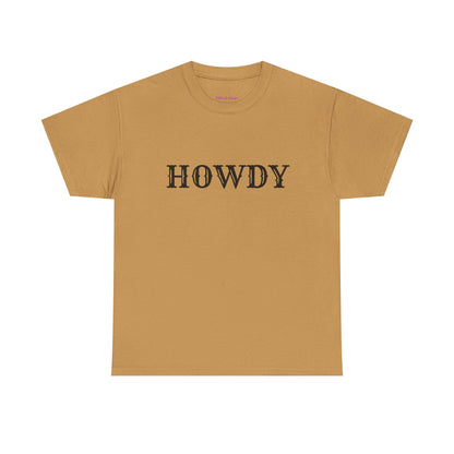 Howdy & Adios  // Unisex Heavy Cotton Tee - Casual Statement Shirt