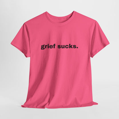 Grief Sucks // Short Sleeve Tee