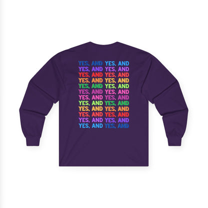 Improv, "Yes, And" Double-sided // Enthusiast Long Sleeve Tee