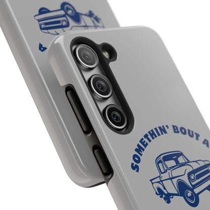 Somethin' Bout a Truck // Phone Case