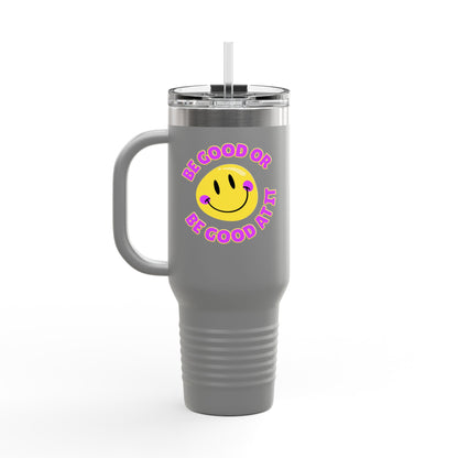 Be Good or Be Good At It Crooked Smiley // Insulated Travel Mug, 40oz - Blue Text