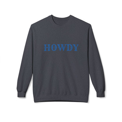 Howdy // Unisex Midweight Softstyle Fleece Crewneck Sweatshirt