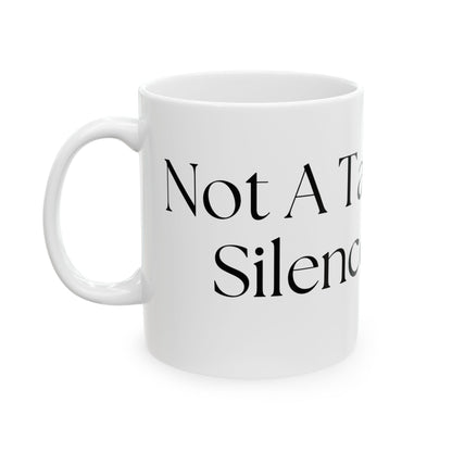 Not A Talky Day // Ceramic Mug, (11oz, 15oz)