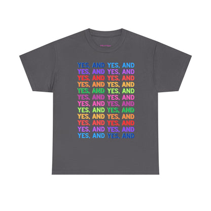 Improv, Multi Color "Yes, And" // Colorful Affirmation Unisex Heavy Cotton Tee