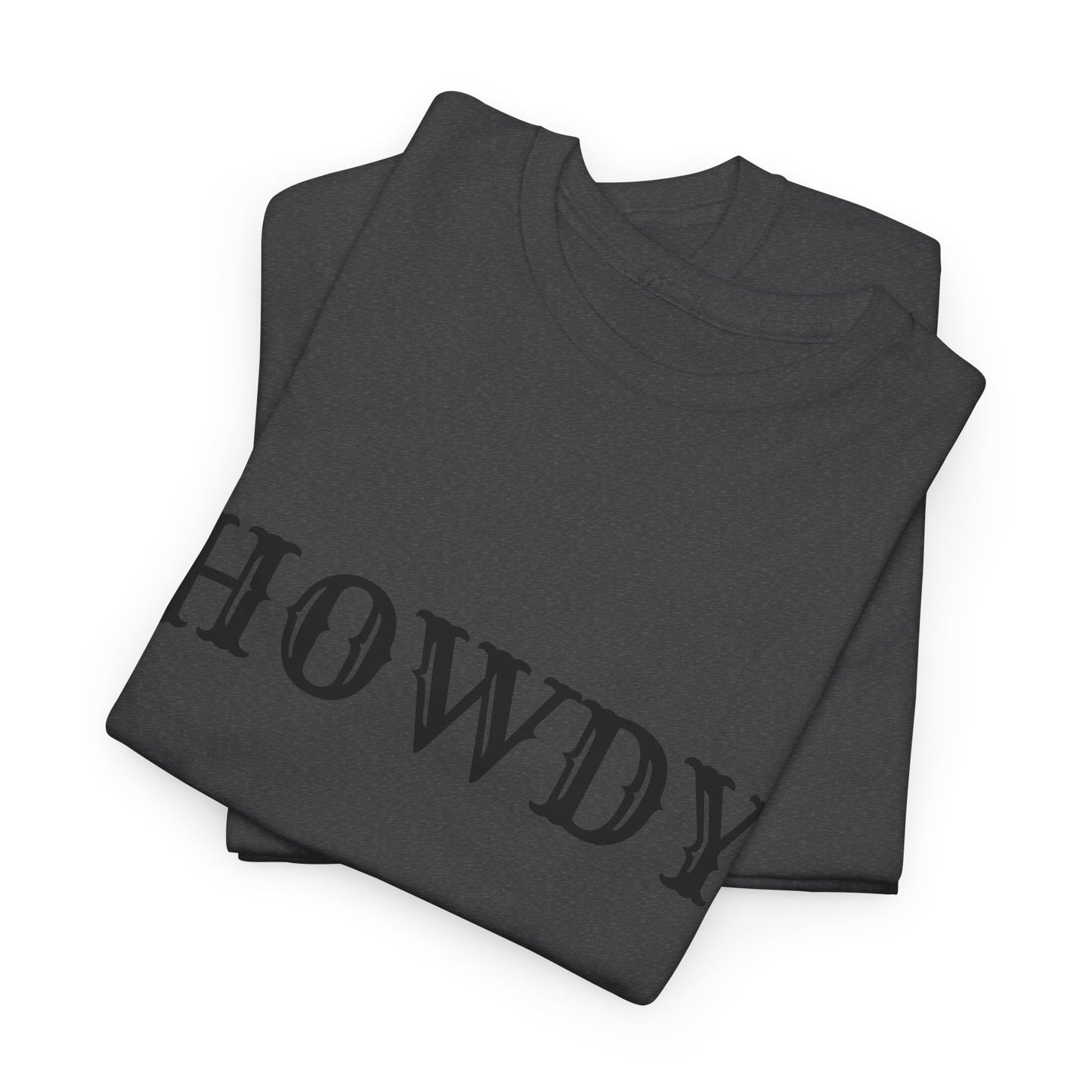Howdy & Adios  // Unisex Heavy Cotton Tee - Casual Statement Shirt