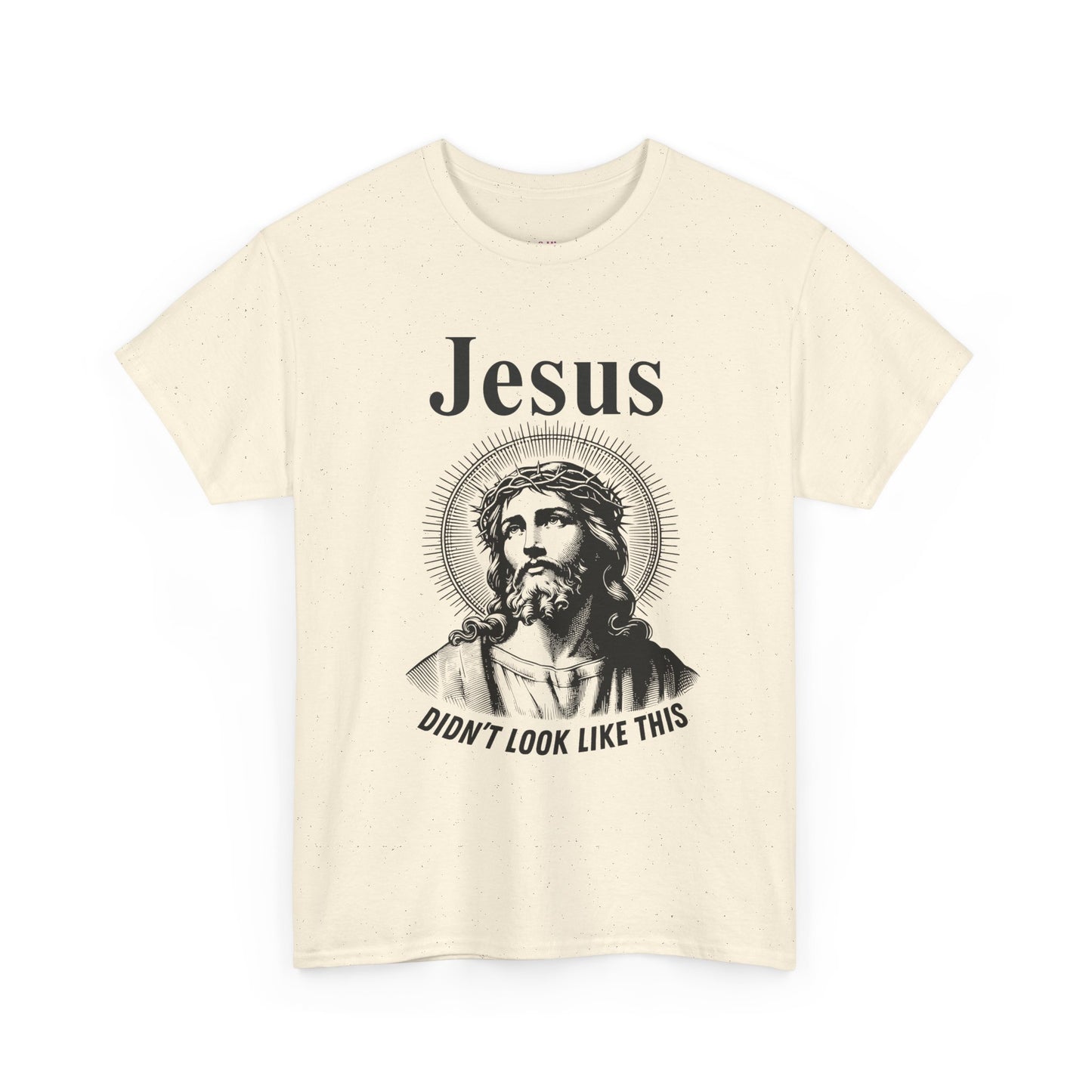 Religious Humor Unisex Heavy Cotton Tee - "Jesus Didn't Look Like This"