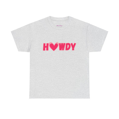 H<3WDY // Fun Howdy Graphic Unisex Heavy Cotton Tee