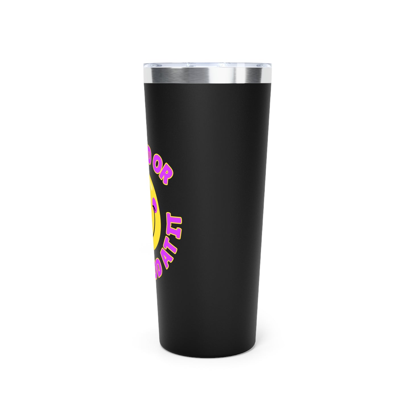 Be Good or Be Good At It Crooked Smiley // Copper Vacuum Insulated Tumbler, 22oz - Blue Text