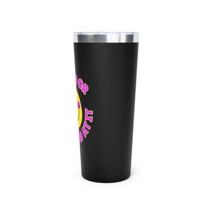 Be Good or Be Good At It Crooked Smiley // Copper Vacuum Insulated Tumbler, 22oz - Blue Text