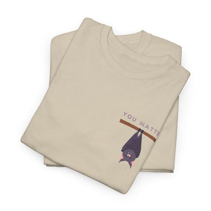 Keep Hangin' On - Bat // Inspirational Unisex Heavy Cotton Tee - 'You Matter' & 'Keep Hanging On' Design
