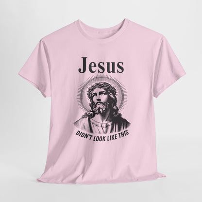 Religious Humor Unisex Heavy Cotton Tee - "Jesus Didn't Look Like This"