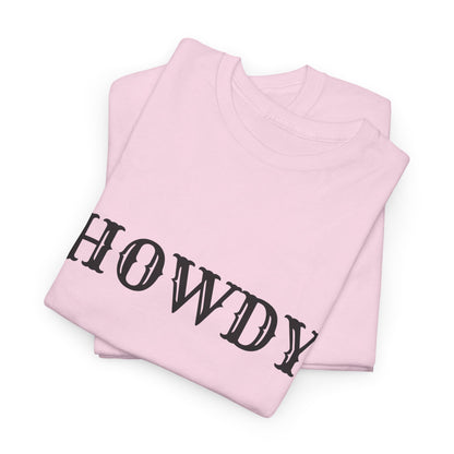 Howdy & Adios  // Unisex Heavy Cotton Tee - Casual Statement Shirt