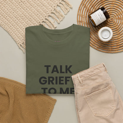 Talk Griefy to Me // Short Sleeve Tee