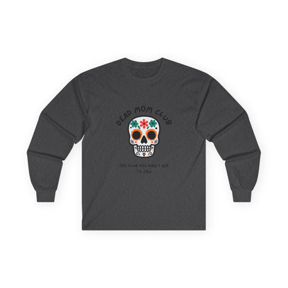 Dead Mom Club Skull // Unisex Ultra Cotton Long Sleeve Tee