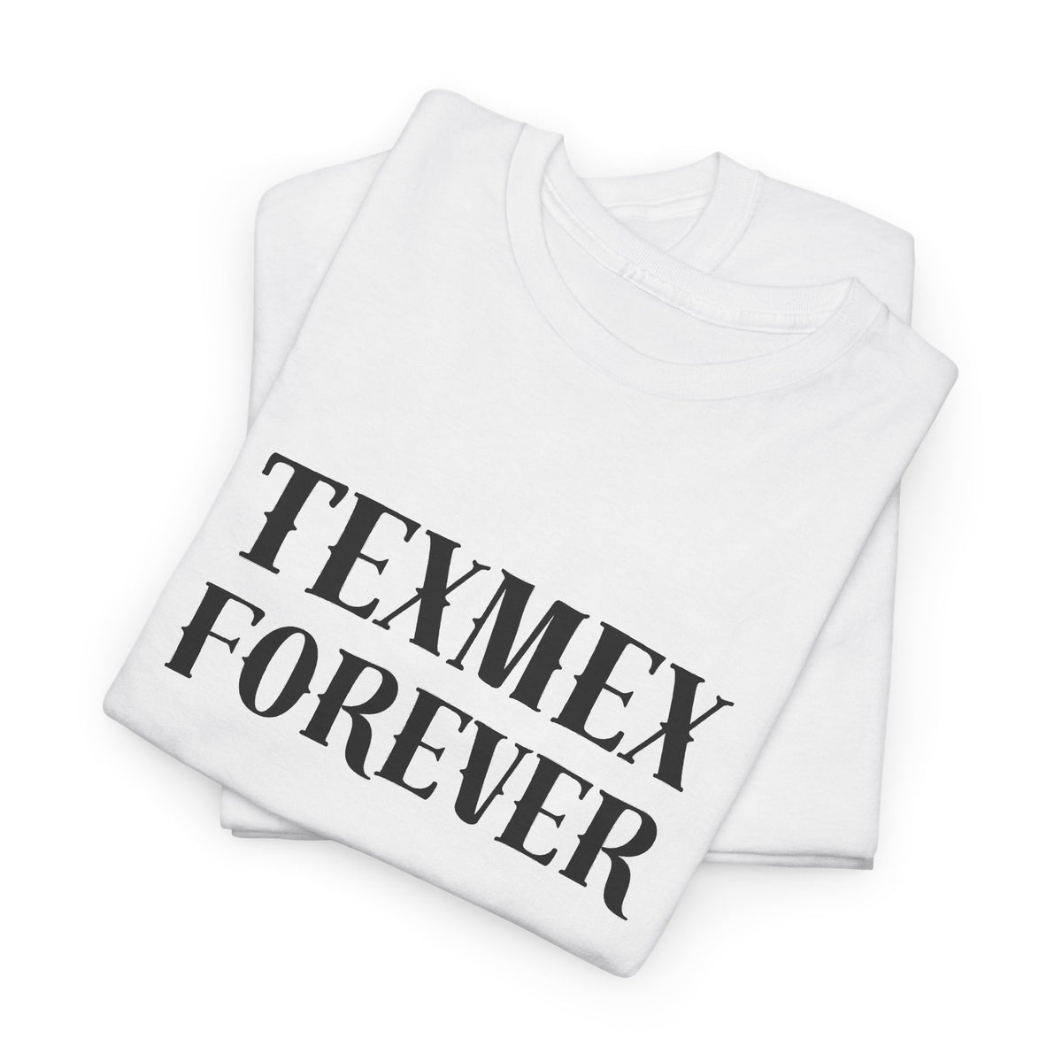 TexMex Forever Unisex Heavy Cotton Tee - Casual Style T-Shirt for Food Lovers