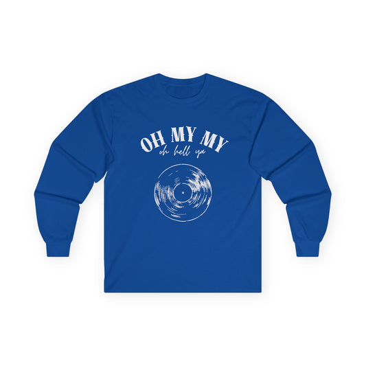Oh My My // Unisex Long Sleeve Tee - Retro Vinyl Graphic