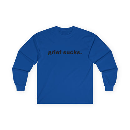 Grief Sucks // Unisex Ultra Cotton Long Sleeve Tee