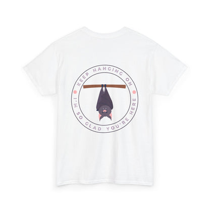 Keep Hangin' On - Bat // Inspirational Unisex Heavy Cotton Tee - 'You Matter' & 'Keep Hanging On' Design