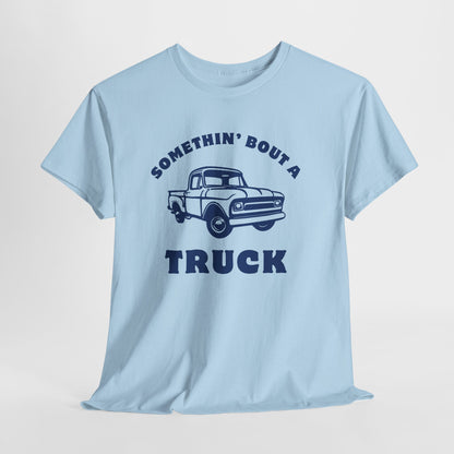 Somethin' Bout a Truck - Navy Pickup // Unisex Heavy Cotton Tee - Perfect for Truck Lovers