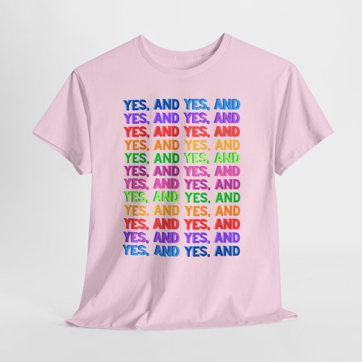 Improv, Multi Color "Yes, And" // Colorful Affirmation Unisex Heavy Cotton Tee