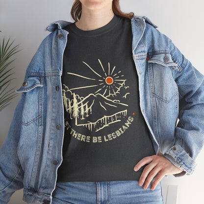 Let There Be Lesbians // Unisex Heavy Cotton Tee - Pride Fashion Statement T-Shirt