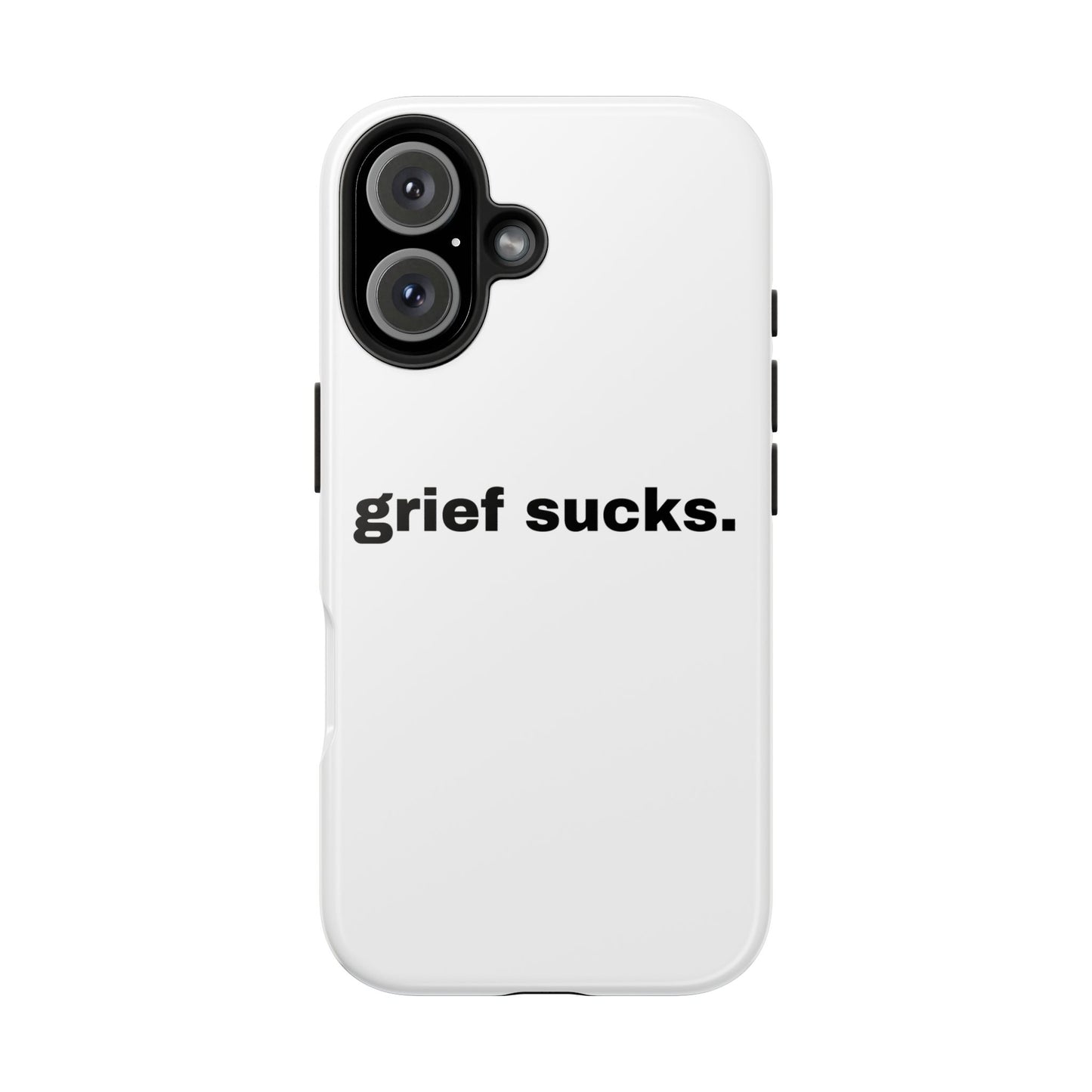 Grief Sucks // Phone Case