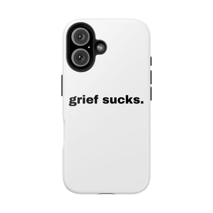 Grief Sucks // Phone Case