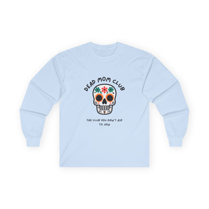 Dead Mom Club Skull // Unisex Ultra Cotton Long Sleeve Tee