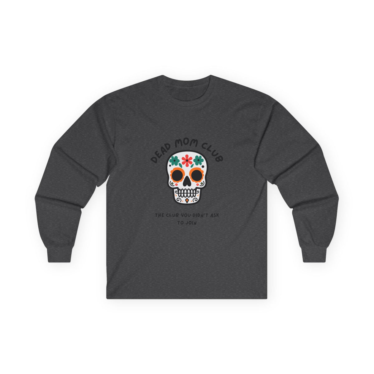 Dead Mom Club Skull // Unisex Ultra Cotton Long Sleeve Tee