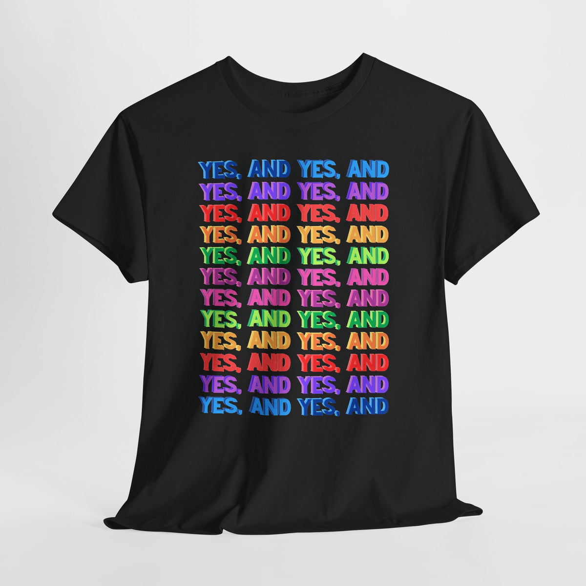 Improv, Multi Color "Yes, And" // Colorful Affirmation Unisex Heavy Cotton Tee